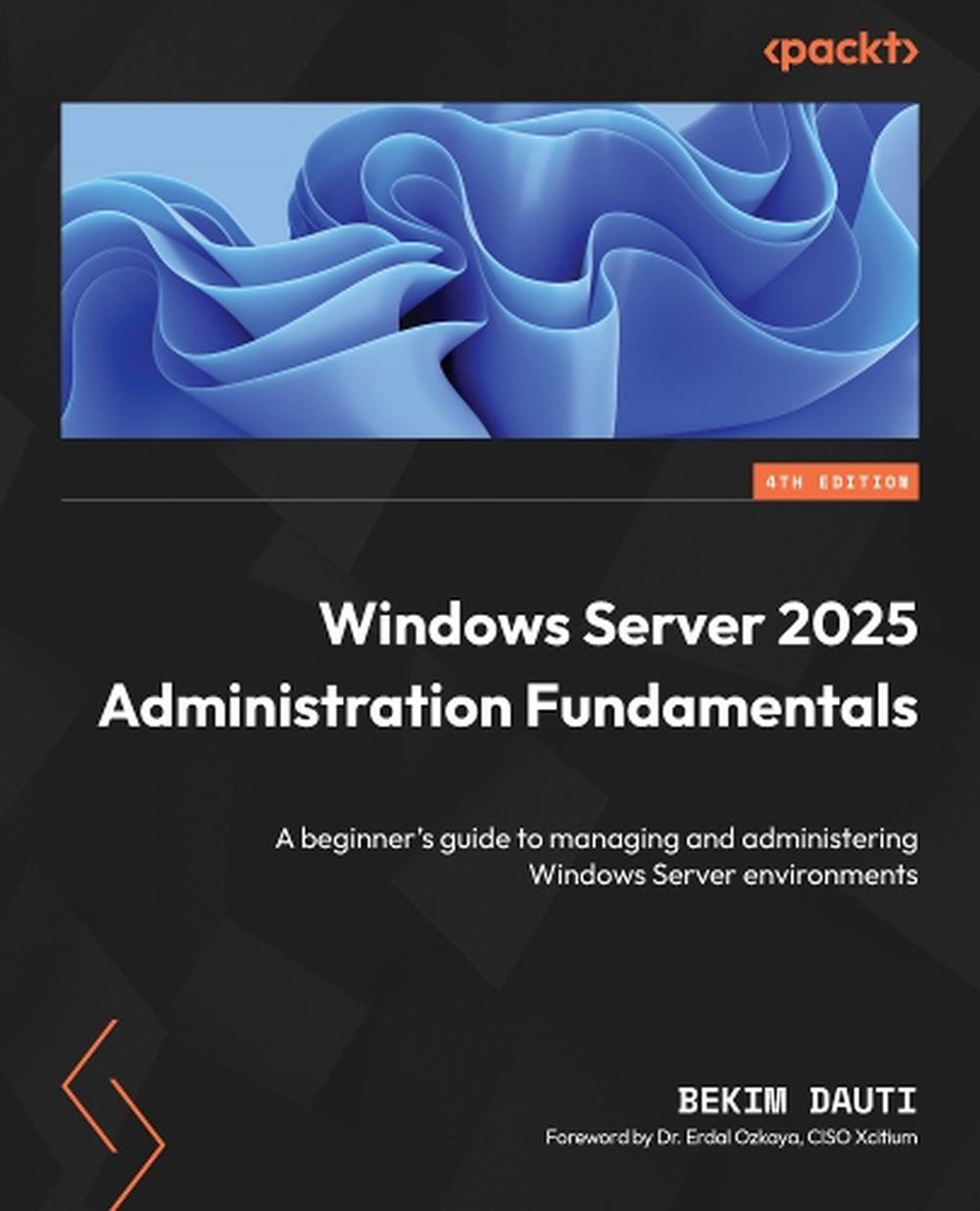 Windows Server 2025 Administration Fundamentals, 9781836205012