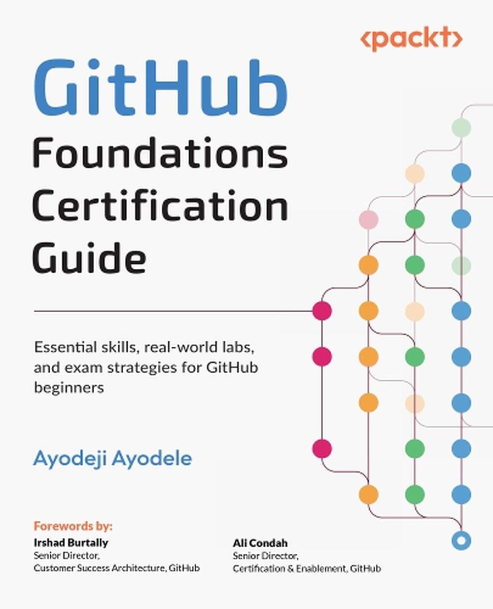 GitHub Foundations Certification Guide by Ayodeji Ayodele, Paperback ...