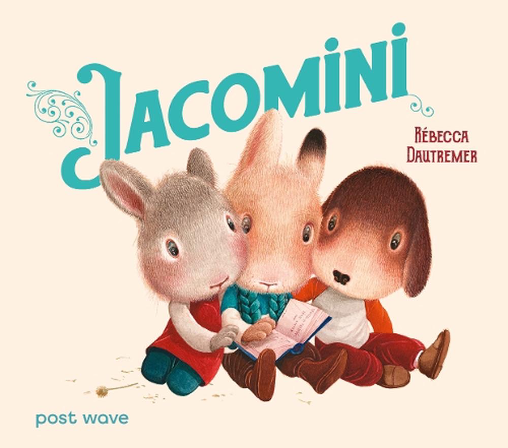 Jacomini by Rébecca Dautremer - ISBN: 9781836270461