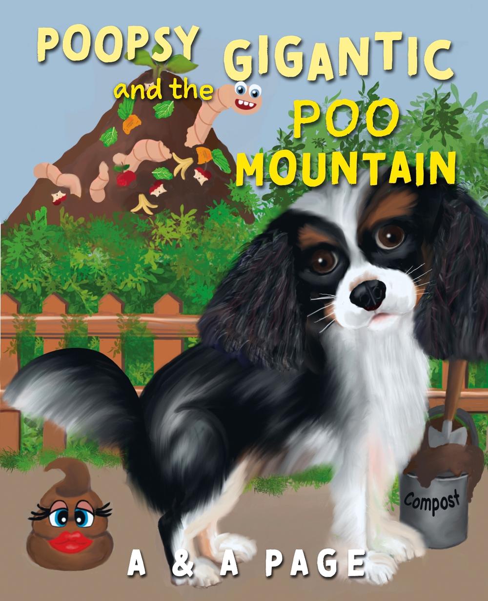 Poopsy and the Gigantic Poo Mountain by A. & A. Page, Paperback ...