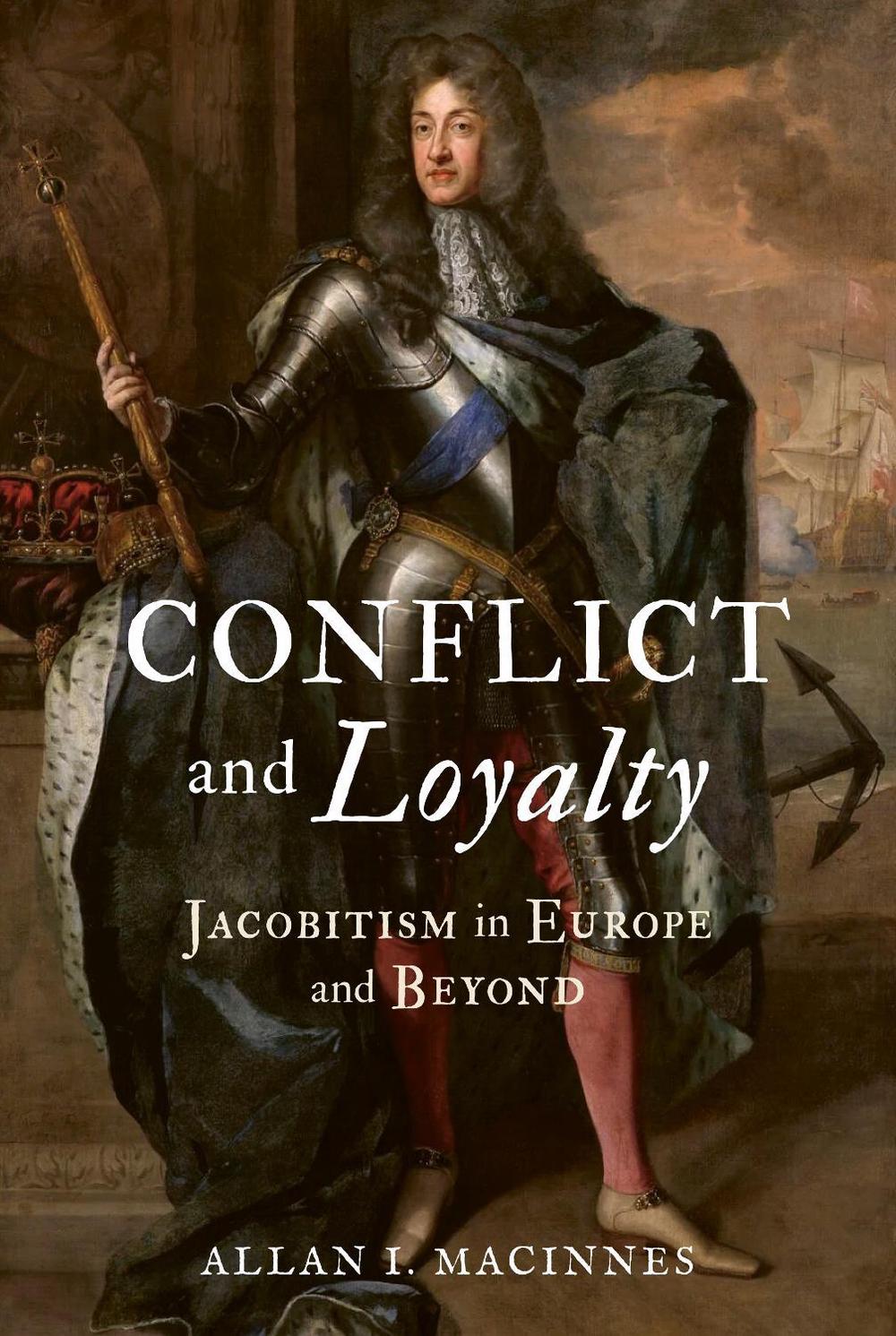 Conflict and Loyalty by Allan I. Macinnes - ISBN: 9781836390930