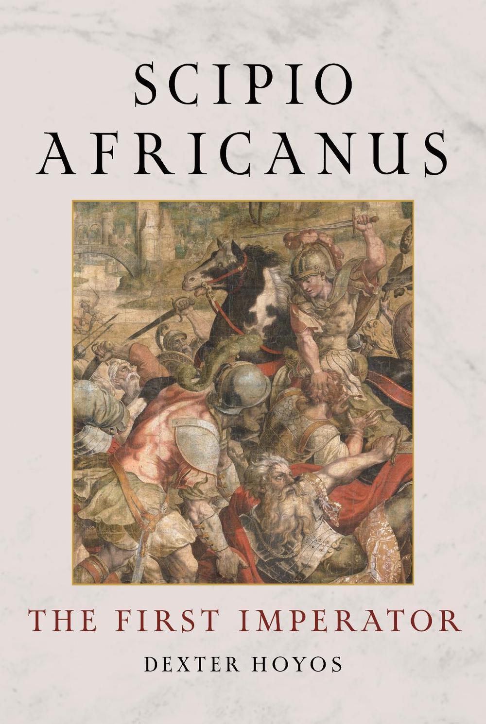 Scipio Africanus by Dexter Hoyos - ISBN: 9781836390992