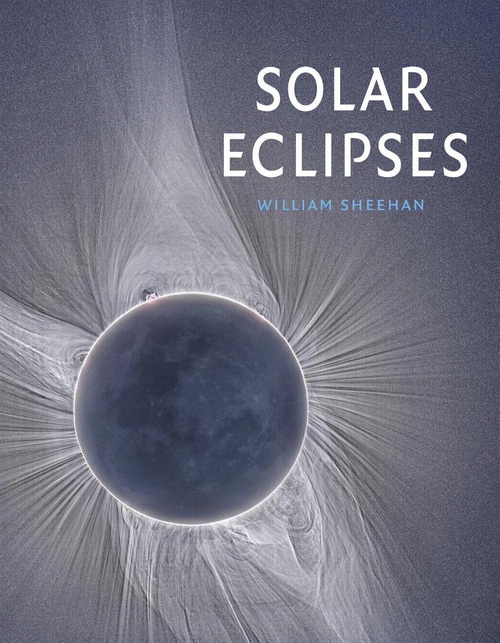 Solar Eclipses by William Sheehan - ISBN: 9781836391692