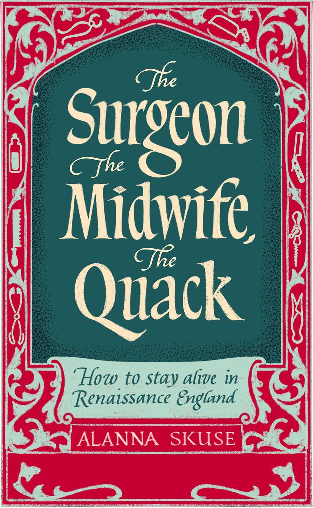 The Surgeon, The Midwife, The Quack, 9781836430773