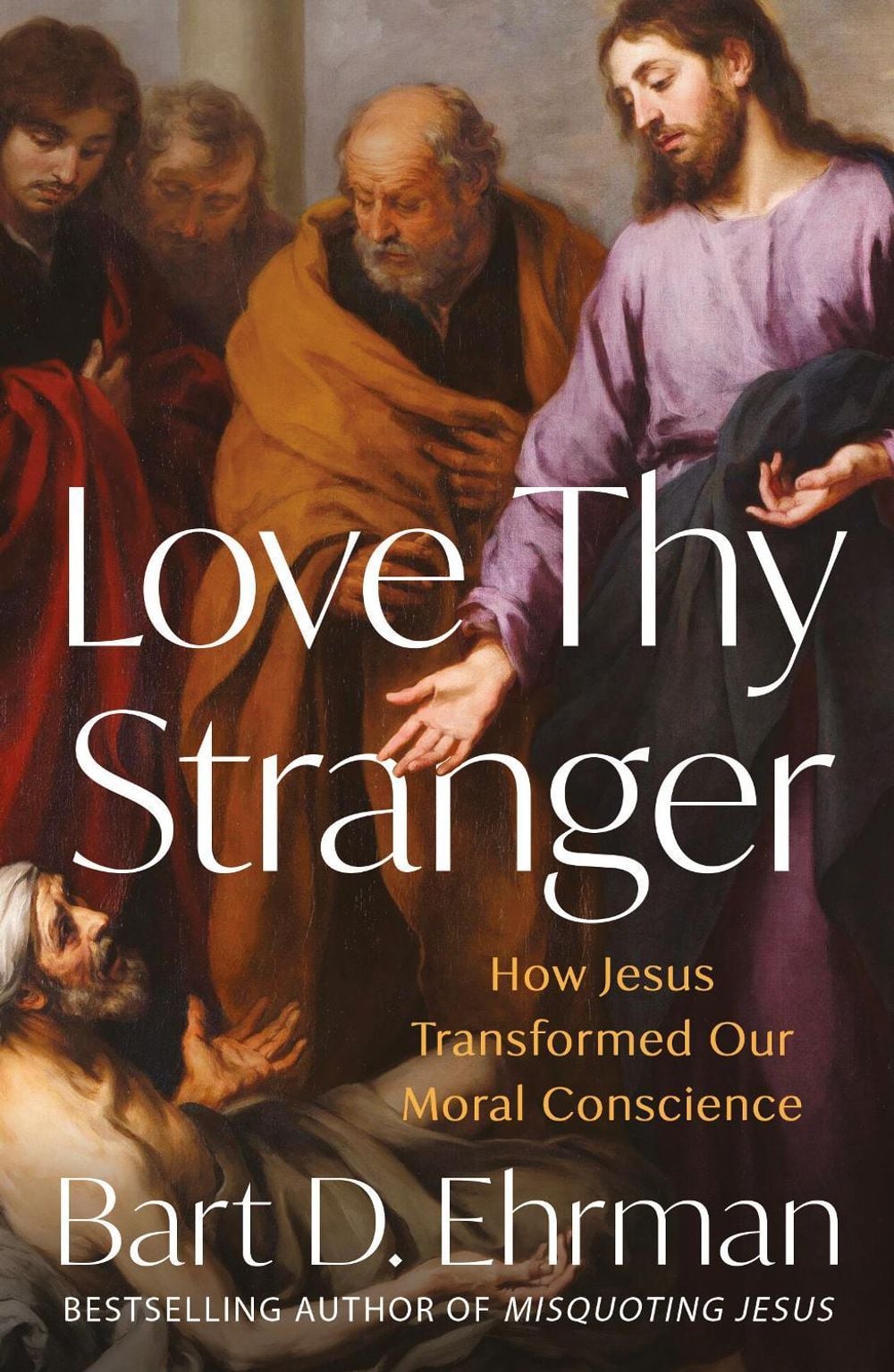 Love Thy Stranger by Bart D. Ehrman - ISBN: 9781836431824