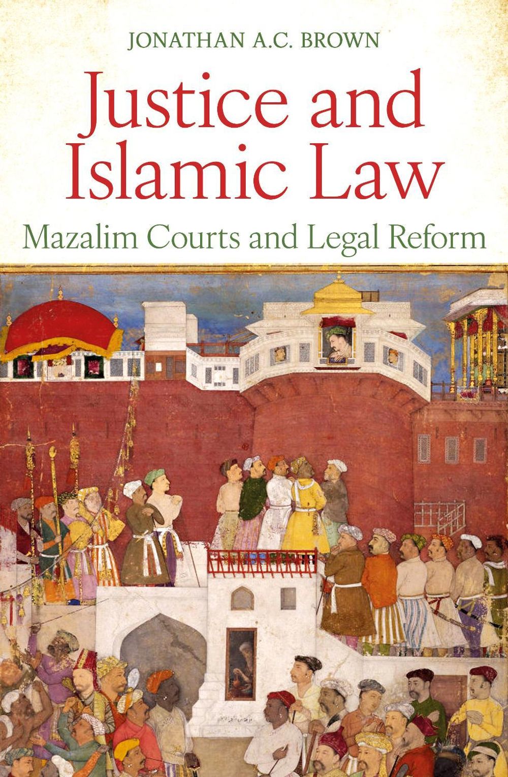 Justice and Islamic Law by Jonathan A.C. Brown - ISBN: 9781836432005