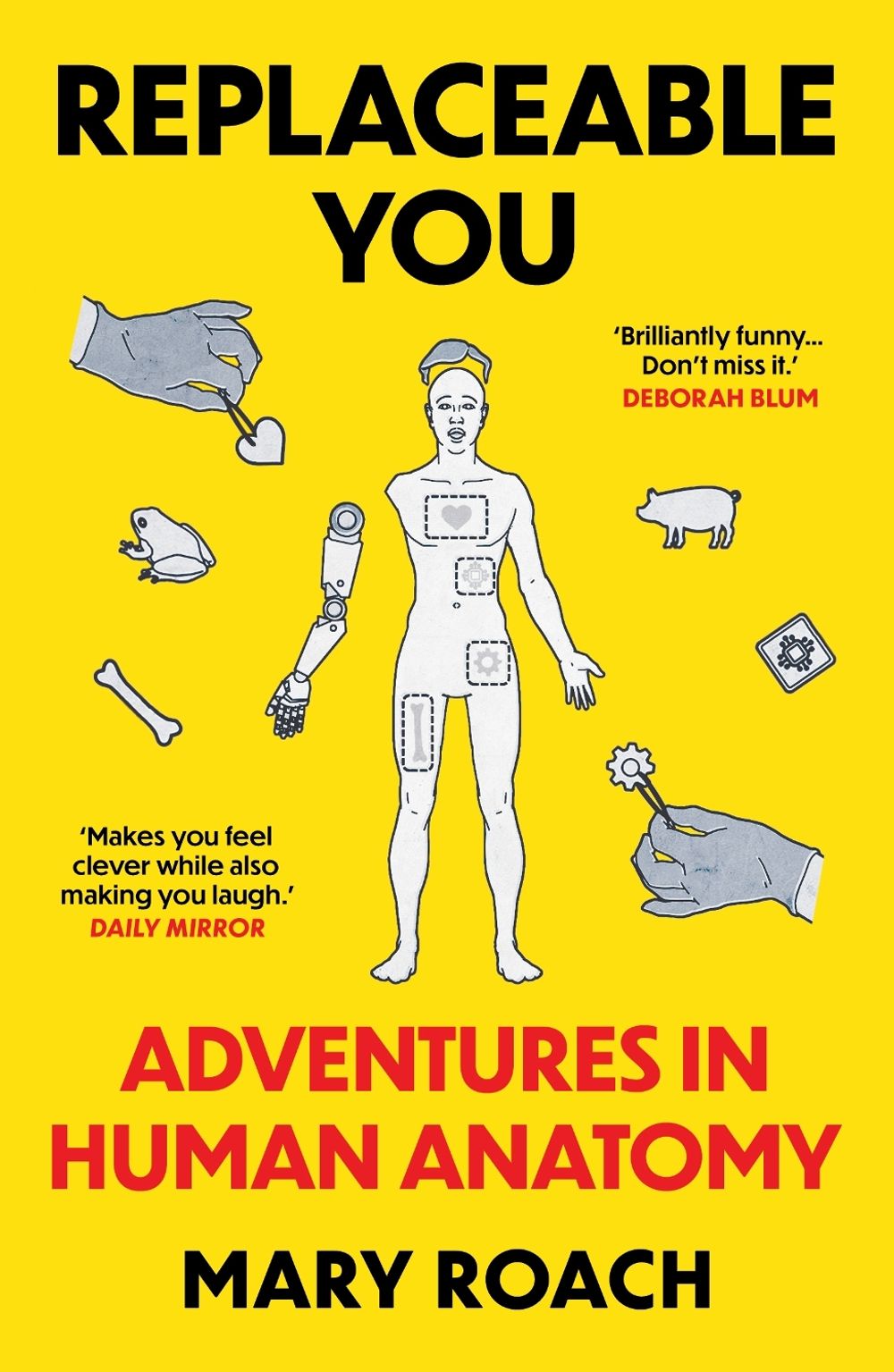 Replaceable You by Mary Roach - ISBN: 9781836432524
