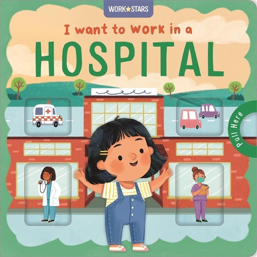 I Want to Work in a Hospital, 9781836500995