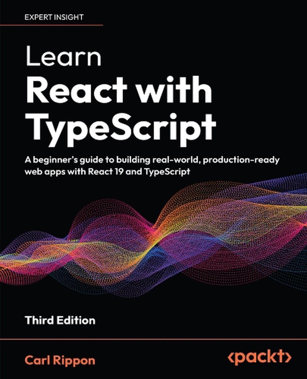 Learn React with TypeScript by Carl Rippon - ISBN: 9781836643173
