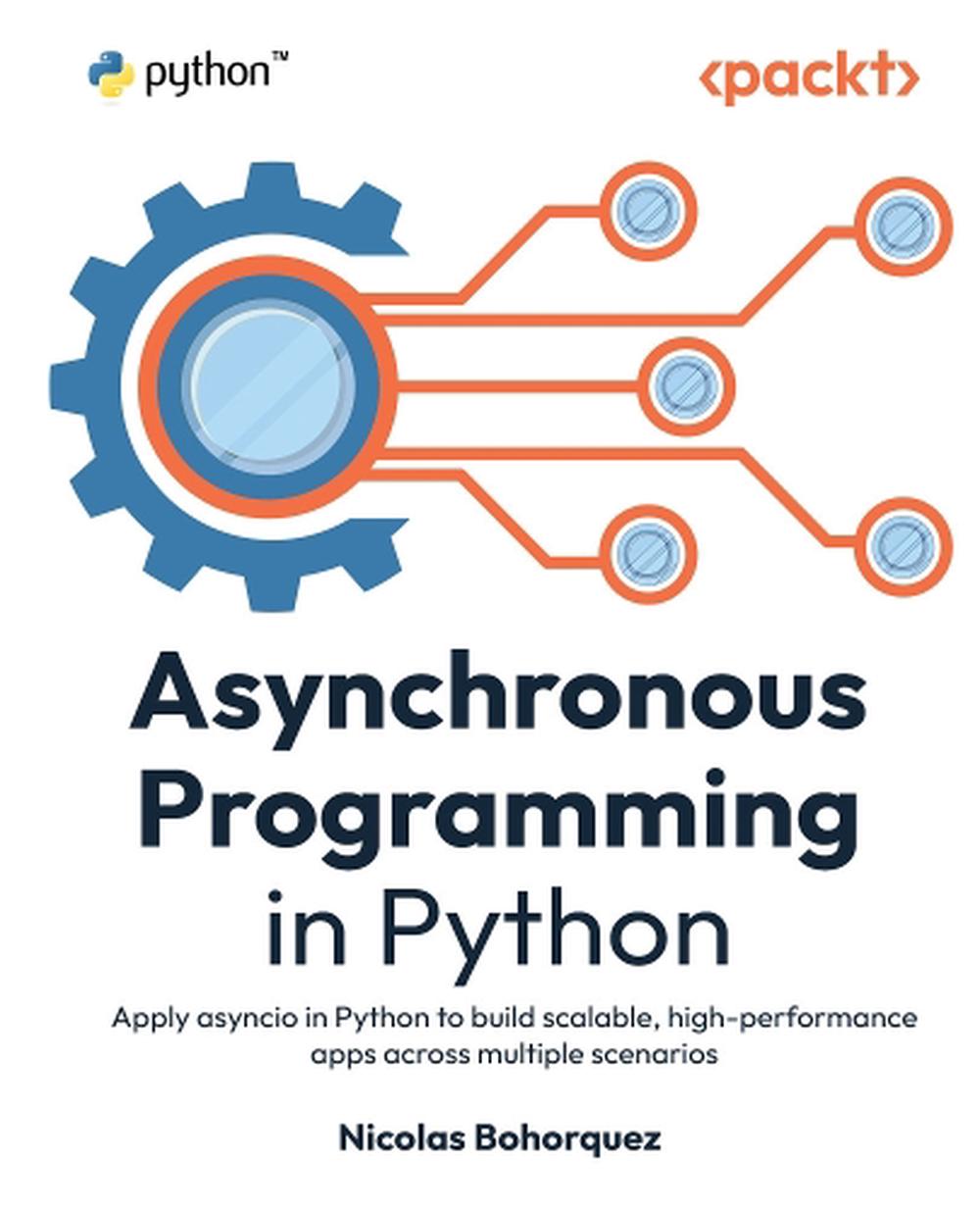 Asynchronous Programming in Python by Nicolas Bohorquez - ISBN: 9781836646617