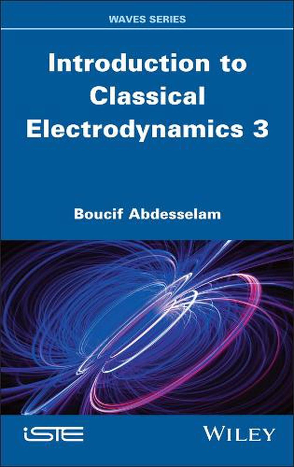 Introduction to Classical Electrodynamics 3 by Boucif Abdesselam ...