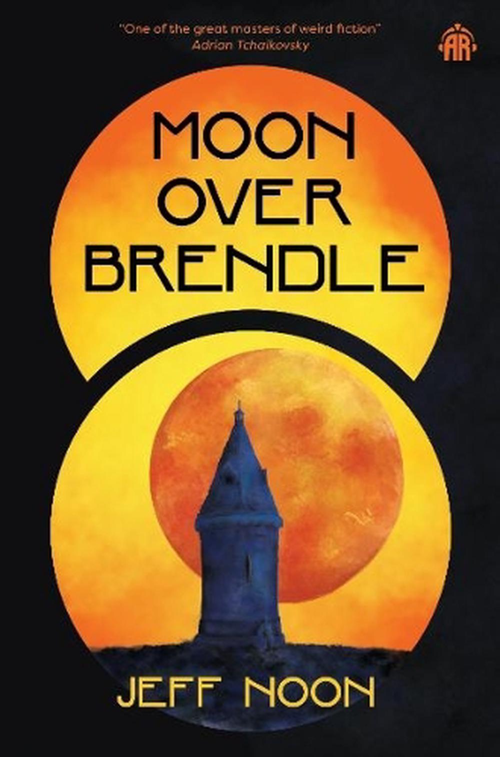 Moon Over Brendle by Jeff Noon - ISBN: 9781836730309