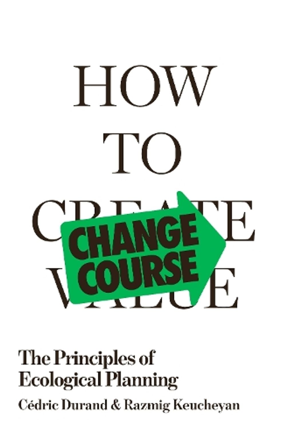 How to Change Course by Cédric Durand - ISBN: 9781836741497