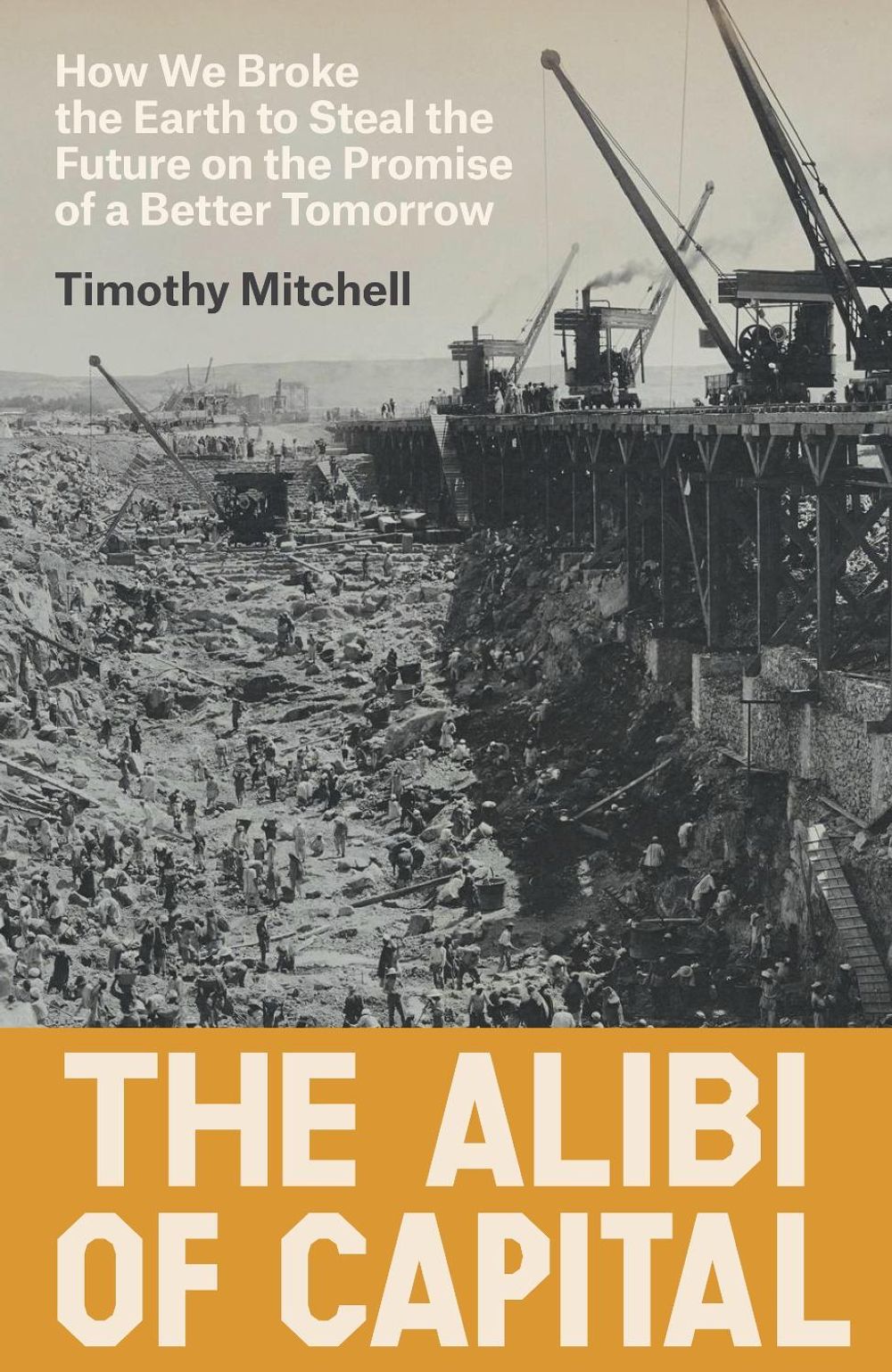 The Alibi of Capital by Timothy Mitchell - ISBN: 9781836742272