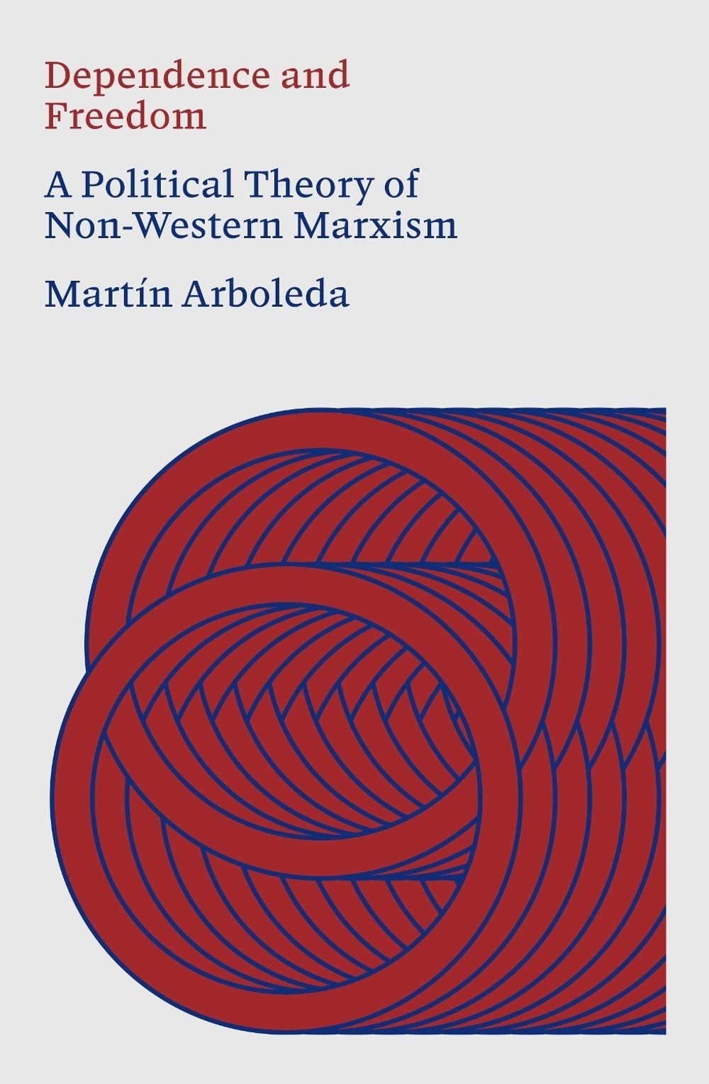 Dependence and Freedom by Martín Arboleda - ISBN: 9781836742401