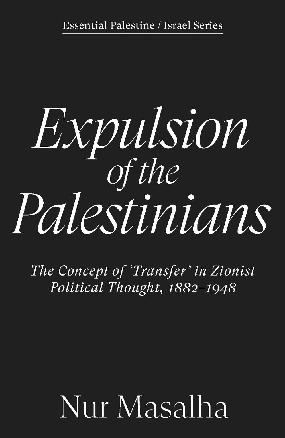 Expulsion of the Palestinians by Nur Masalha - ISBN: 9781836743507