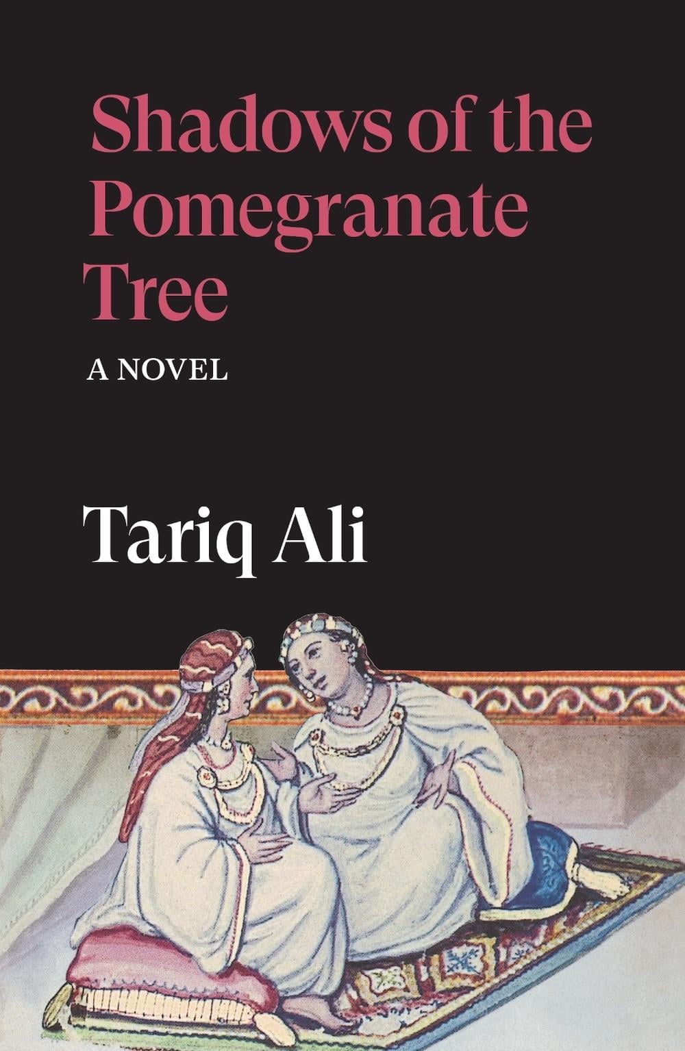 Shadows of the Pomegranate Tree by Tariq Ali - ISBN: 9781836743712