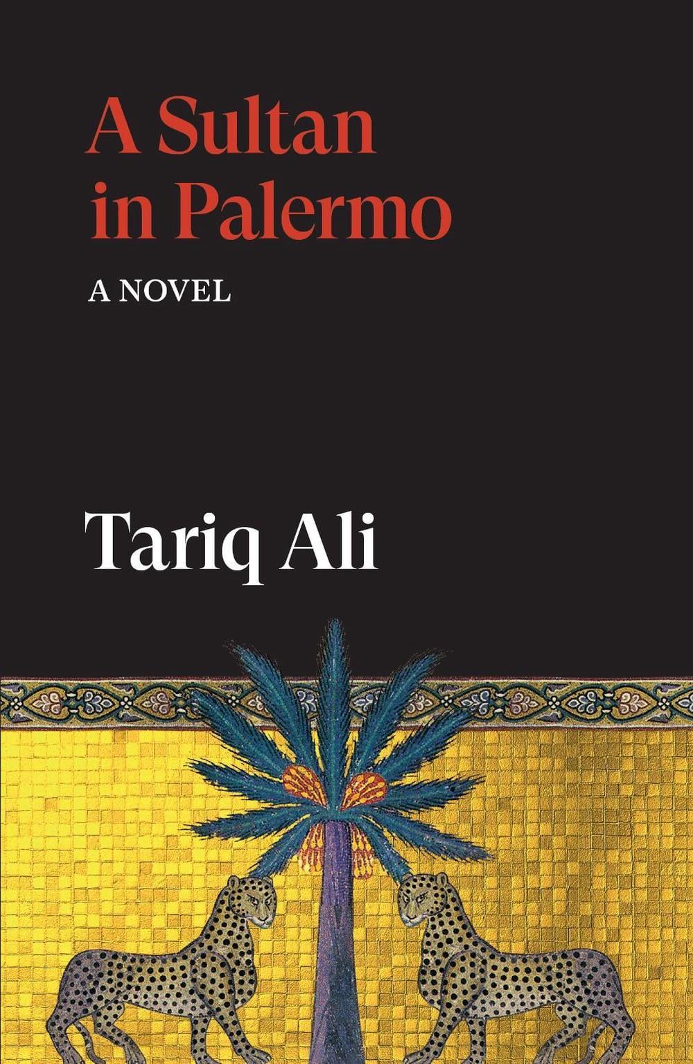 A Sultan in Palermo by Tariq Ali - ISBN: 9781836743743