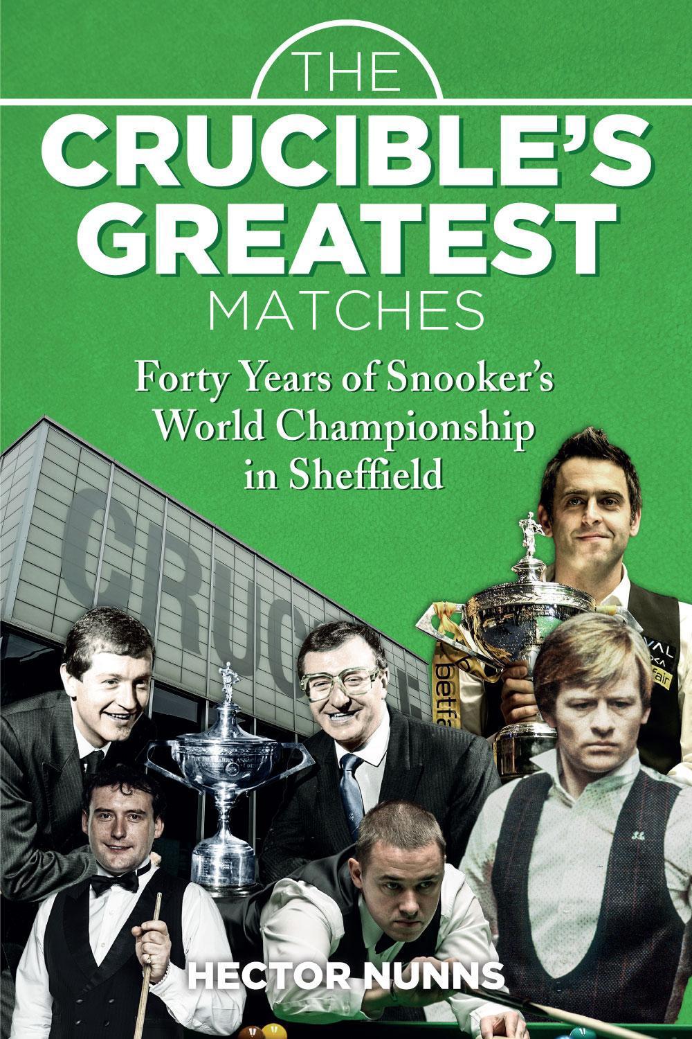 The Crucible's Greatest Matches by Hector Nunns - ISBN: 9781836804826