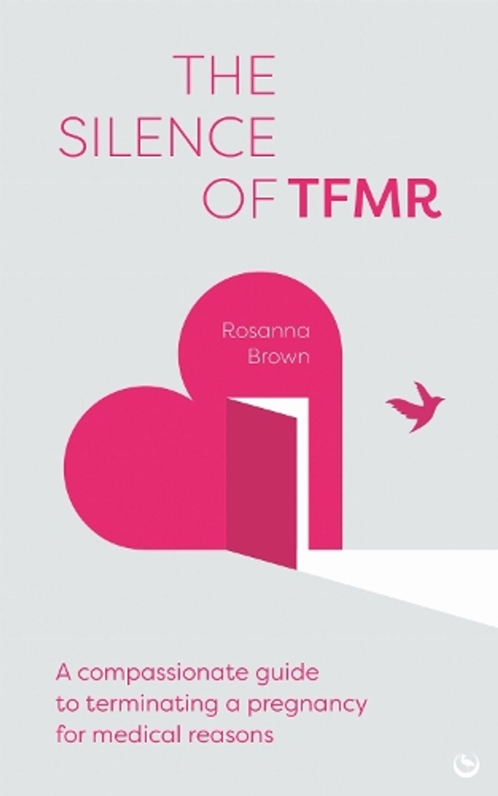 The Silence of TFMR by Rosanna Brown - ISBN: 9781836810452