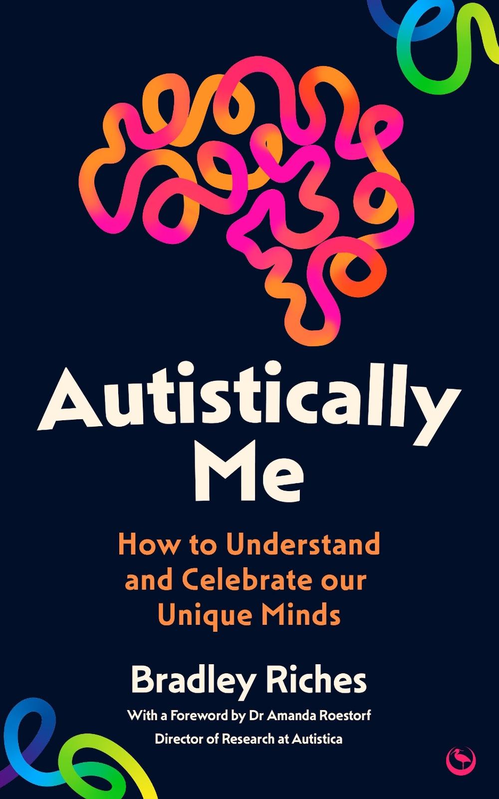 Autistically Me by Bradley Riches - ISBN: 9781836810490