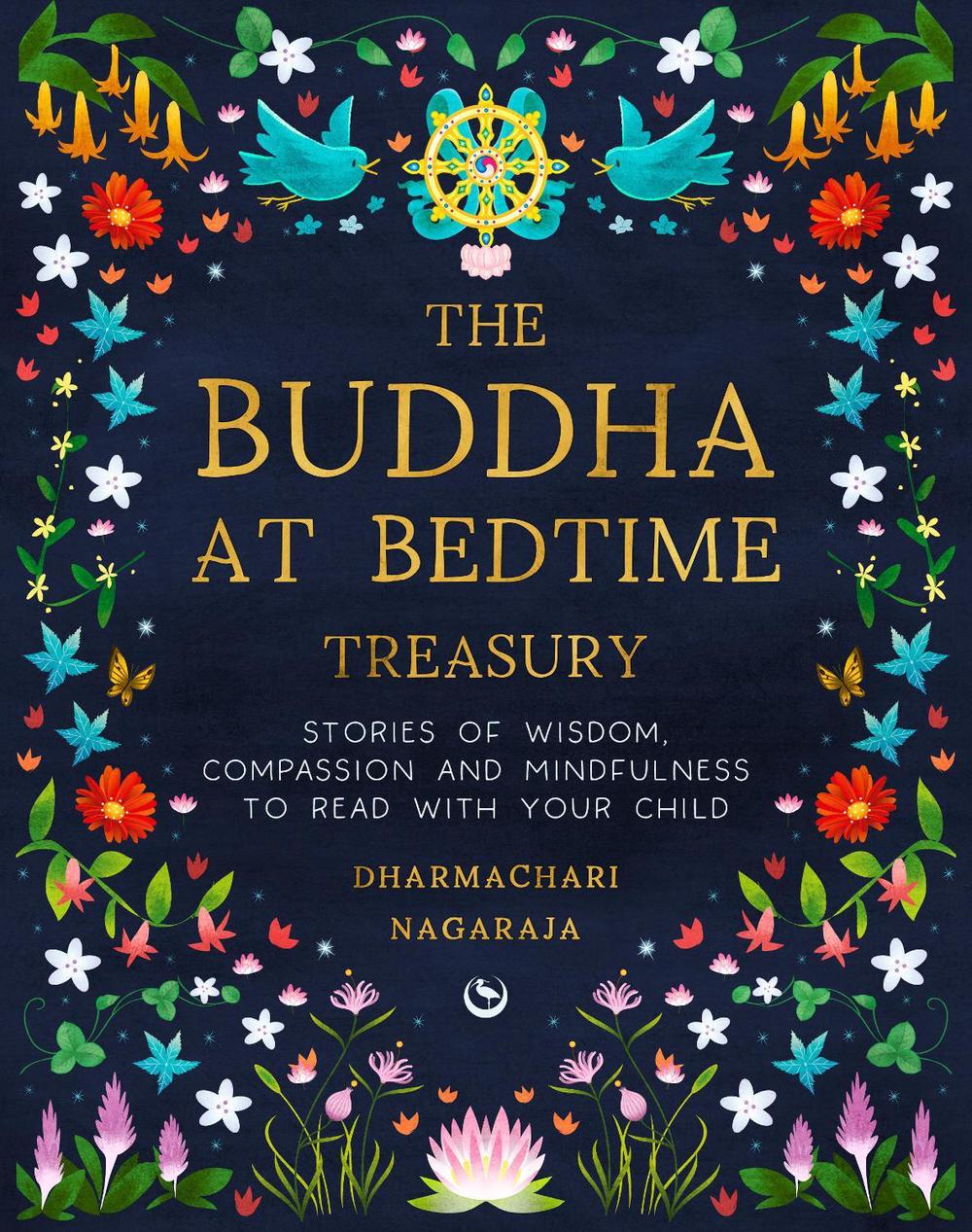 The Buddha at Bedtime Treasury by Dharmachari Nagaraja - ISBN: 9781836810827