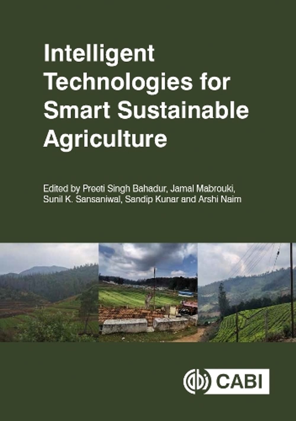 Intelligent Technologies for Smart Sustainable Agriculture by Professor Preeti Singh Bahadur - ISBN: 9781836993179