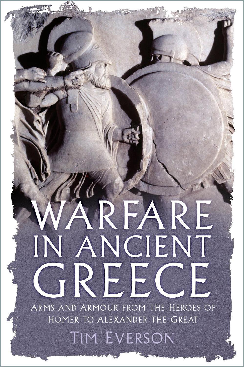 Warfare in Ancient Greece by Tim Everson - ISBN: 9781837052233