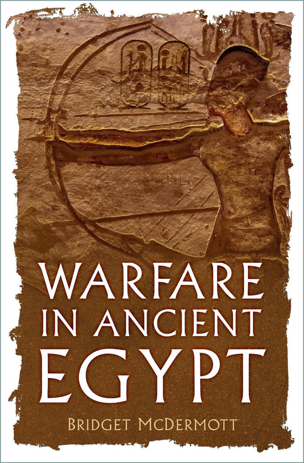 Warfare in Ancient Egypt by Bridget McDermott - ISBN: 9781837052240