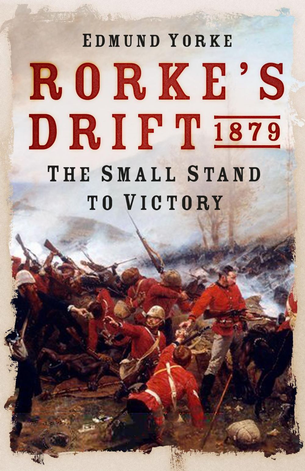 Rorke's Drift 1879 by Edmund Yorke - ISBN: 9781837053926
