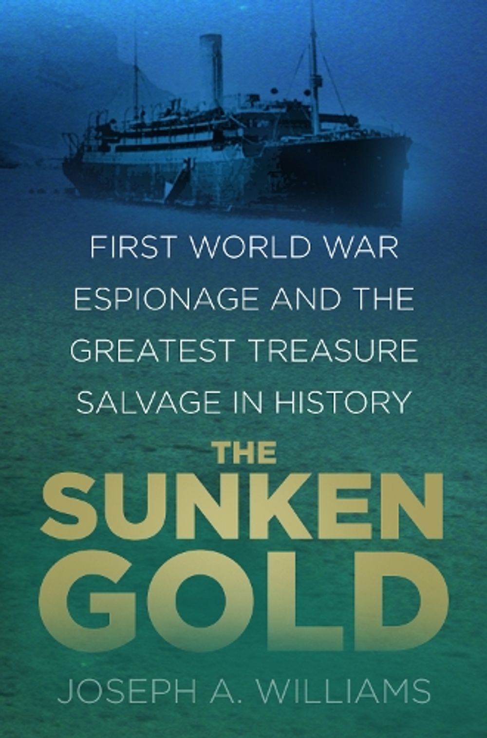 The Sunken Gold by Joseph A. Williams - ISBN: 9781837054442