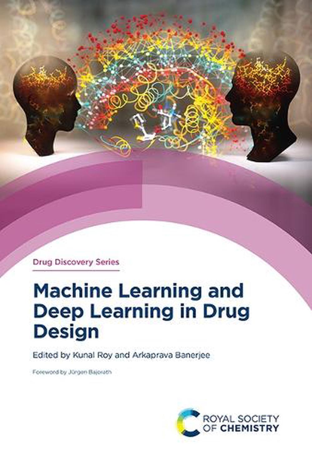Machine Learning and Deep Learning in Drug Design by Kunal Roy ...