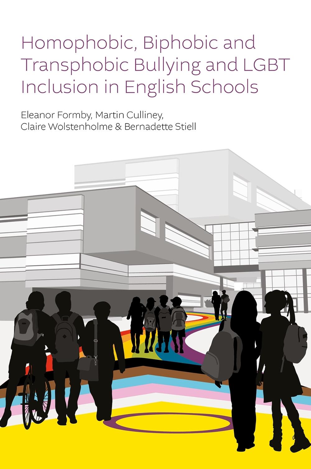 Homophobic, Biphobic and Transphobic Bullying and LGBT Inclusion in English Schools by Eleanor Formby - ISBN: 9781837084494