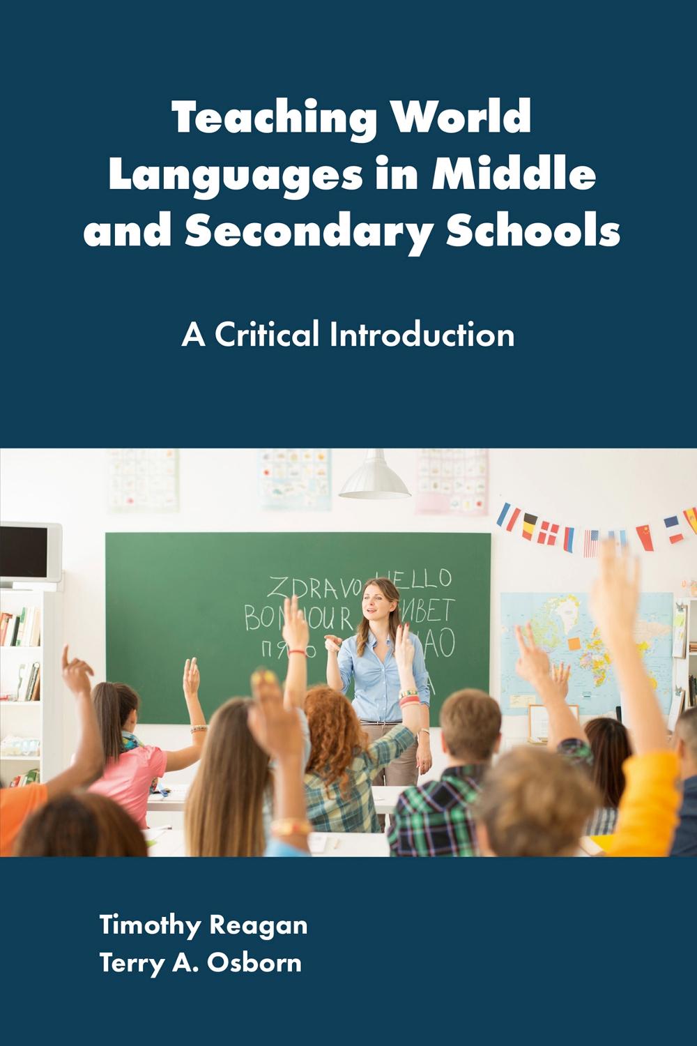 Teaching World Languages in Middle and Secondary Schools by Timothy ...