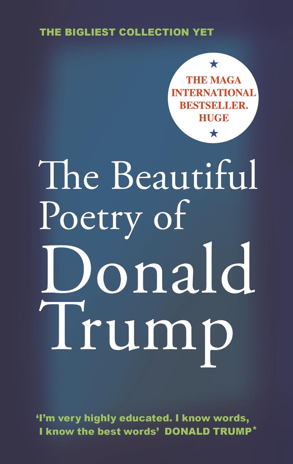 The Beautiful Poetry of Donald Trump, 9781837262663