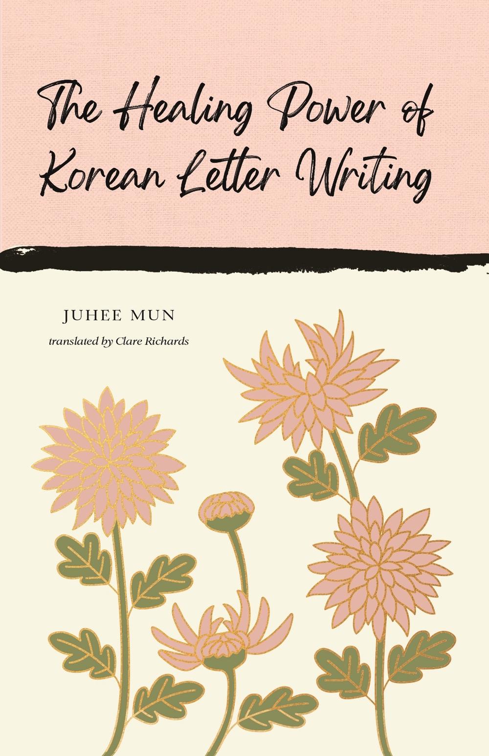 The Healing Power of Korean Letter Writing, 9781837264124