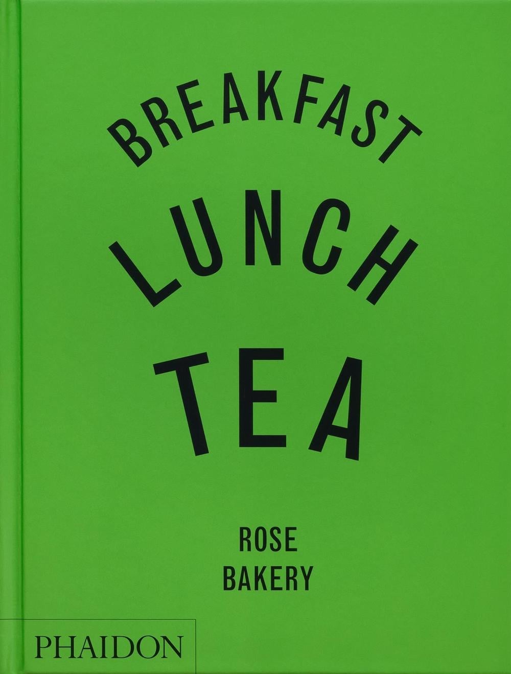 Breakfast, Lunch, Tea by Rose Carrarini - ISBN: 9781837290024