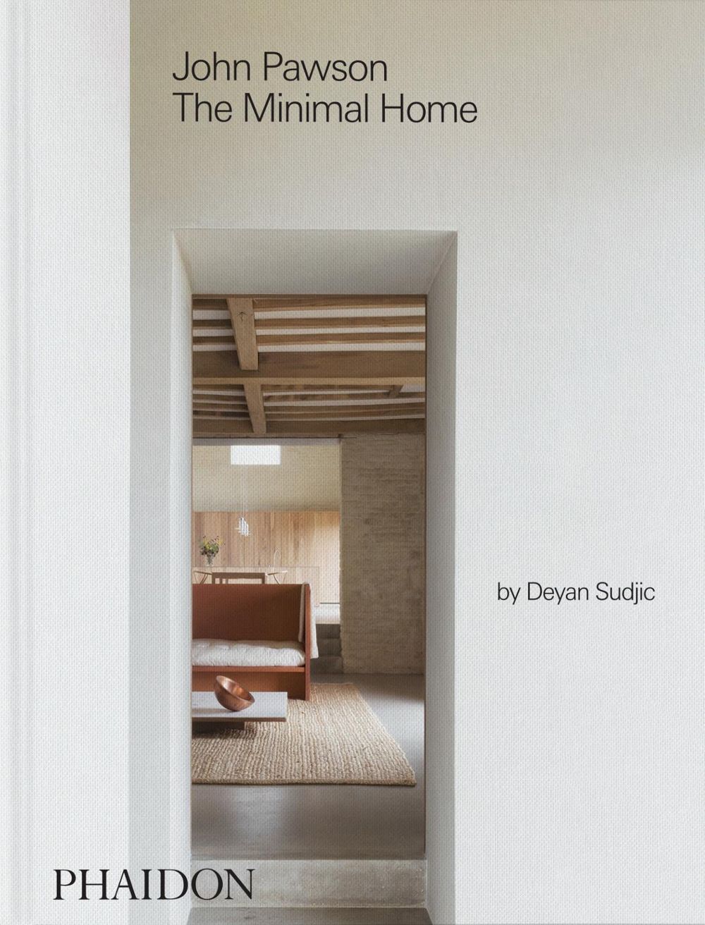 John Pawson: The Minimal Home by John Pawson - ISBN: 9781837292486