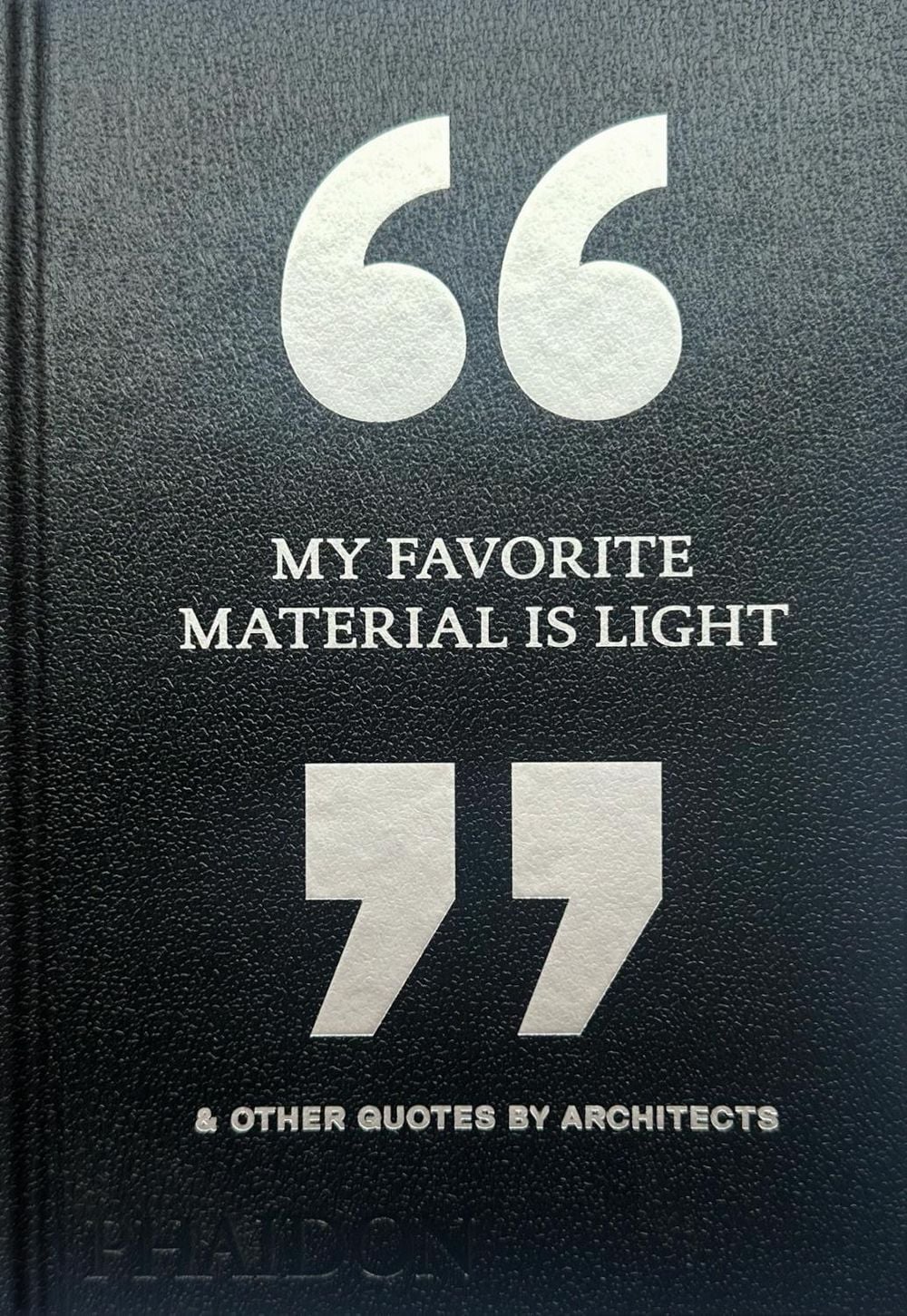 My Favorite Material Is Light by Phaidon Editors - ISBN: 9781837292530