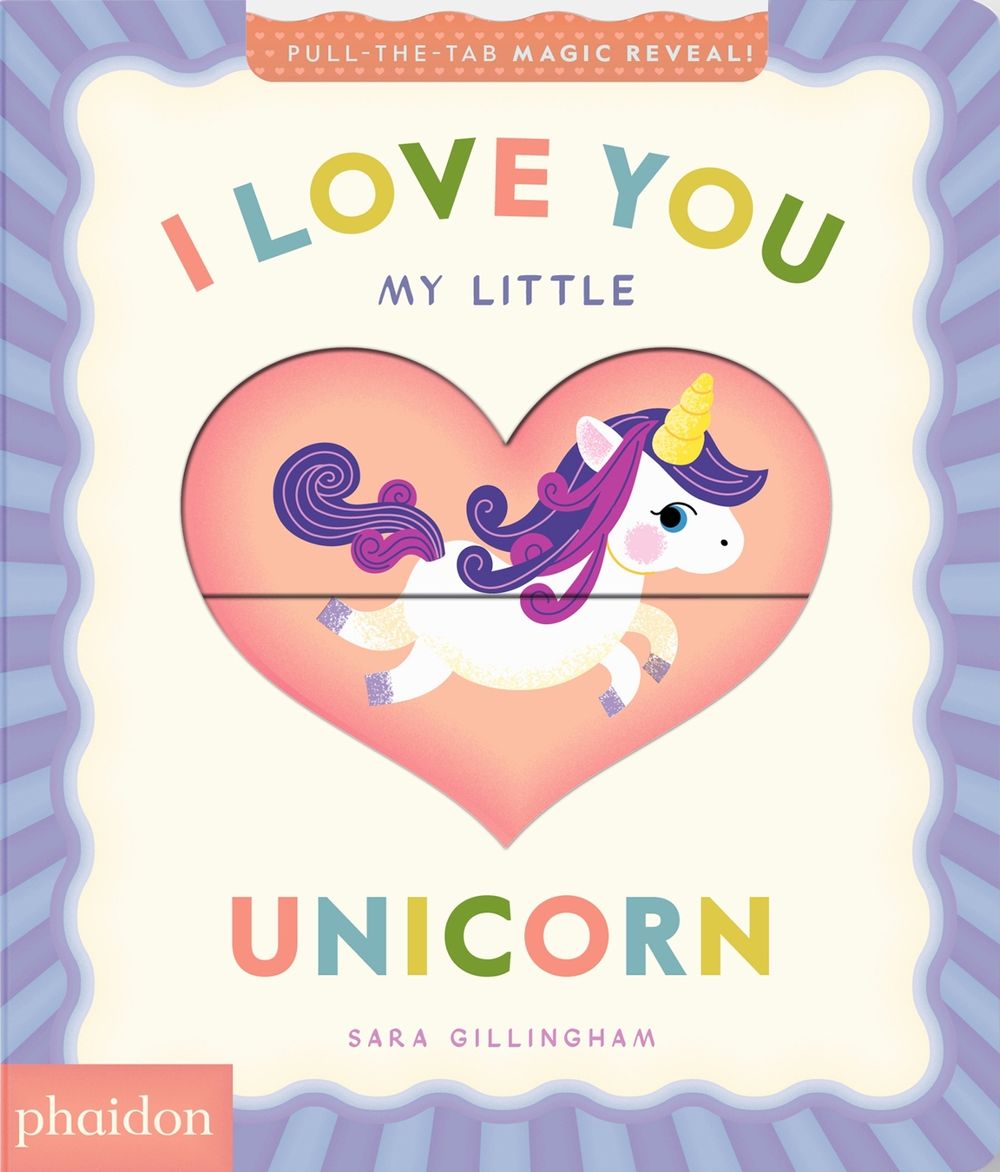 I Love You My Little Unicorn! by Sara Gillingham - ISBN: 9781837292790