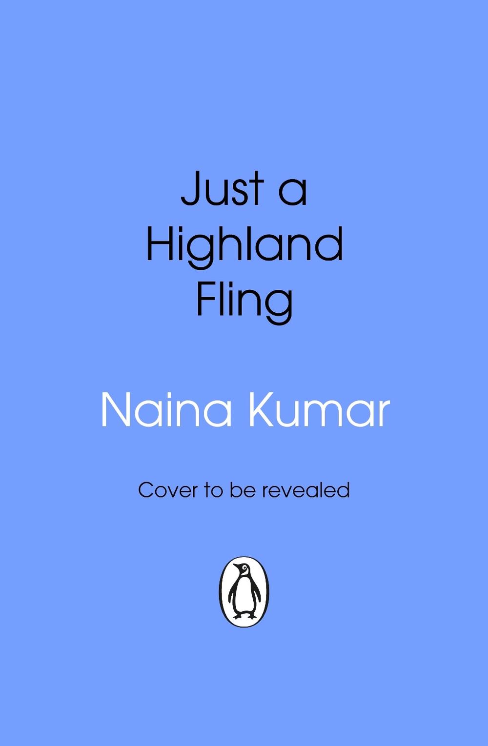 Just A Highland Fling by Naina Kumar - ISBN: 9781837320691