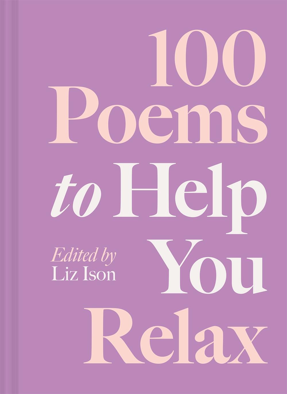 100 Poems to Help You Relax, 9781837330027