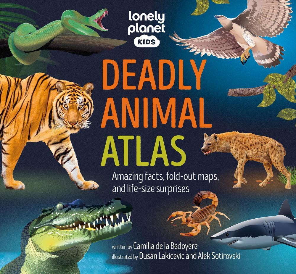 Lonely Planet Kids Deadly Animal Atlas, 9781837582624