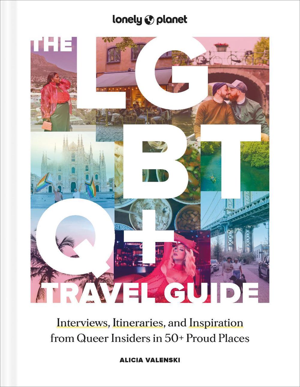 Lonely Planet The LGBTQ+ Travel Guide, 9781837582716
