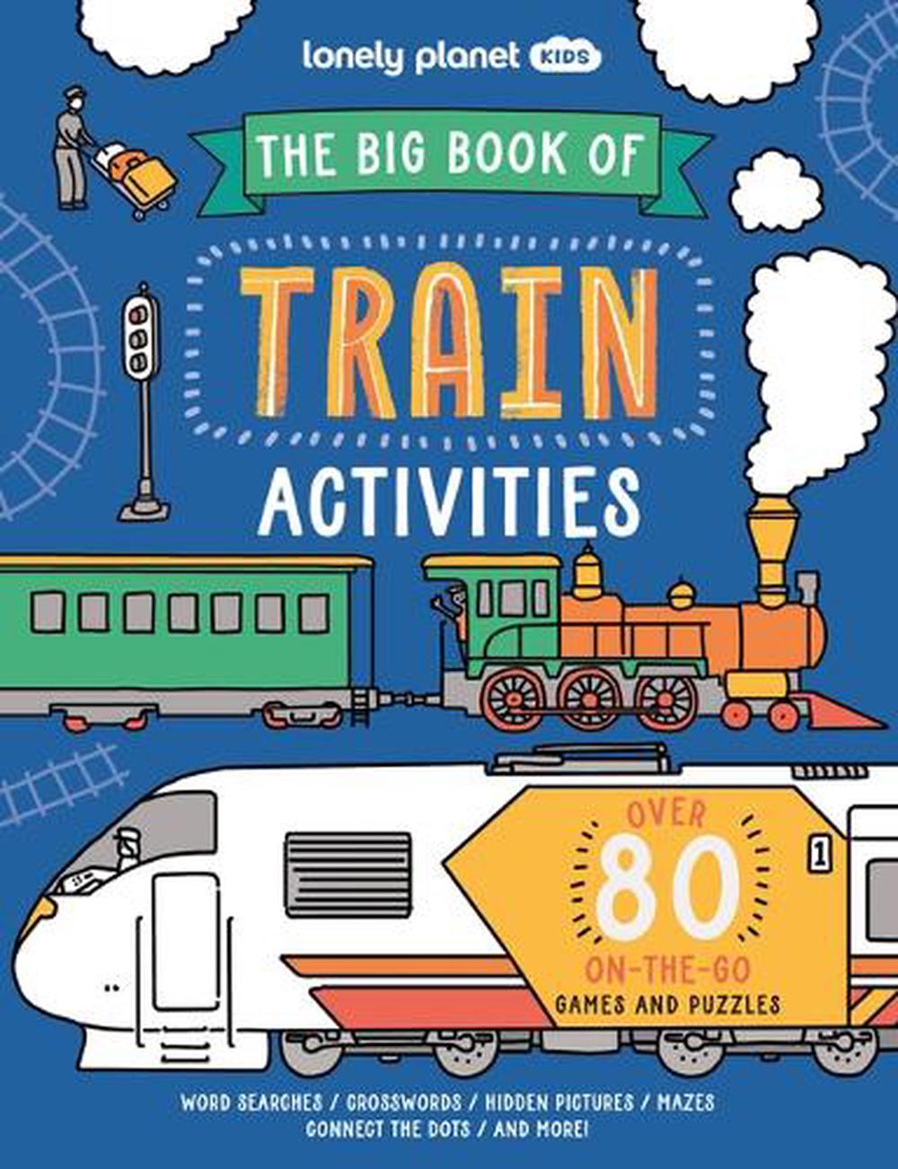 Lonely Planet Kids the Big Book of Train Activities, 9781837582983