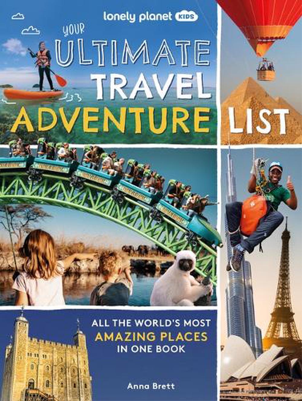 Lonely Planet Kids Your Ultimate Travel Adventure List, 9781837583065