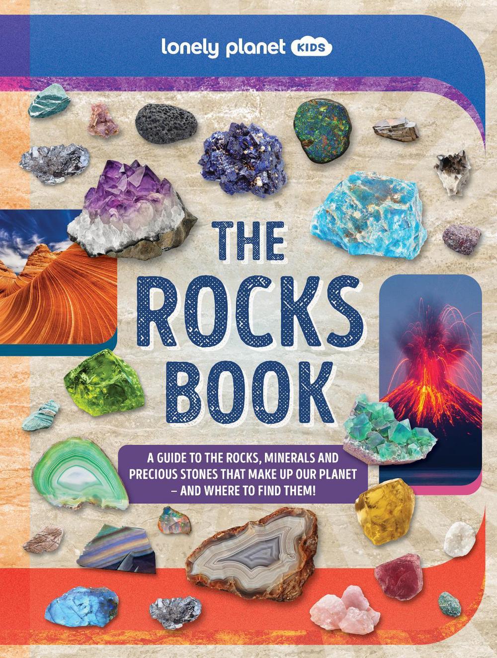 Lonely Planet Kids The Rocks Book by Lonely Planet Kids - ISBN: 9781837583072