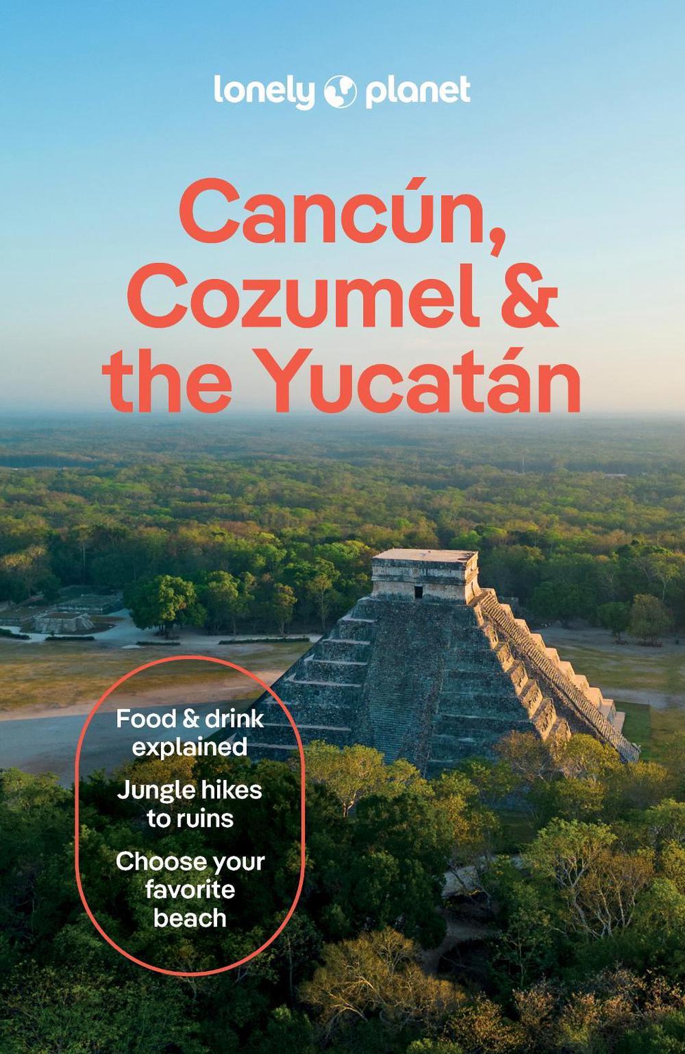 Lonely Planet Cancun, Cozumel & the Yucatan, 9781837583911