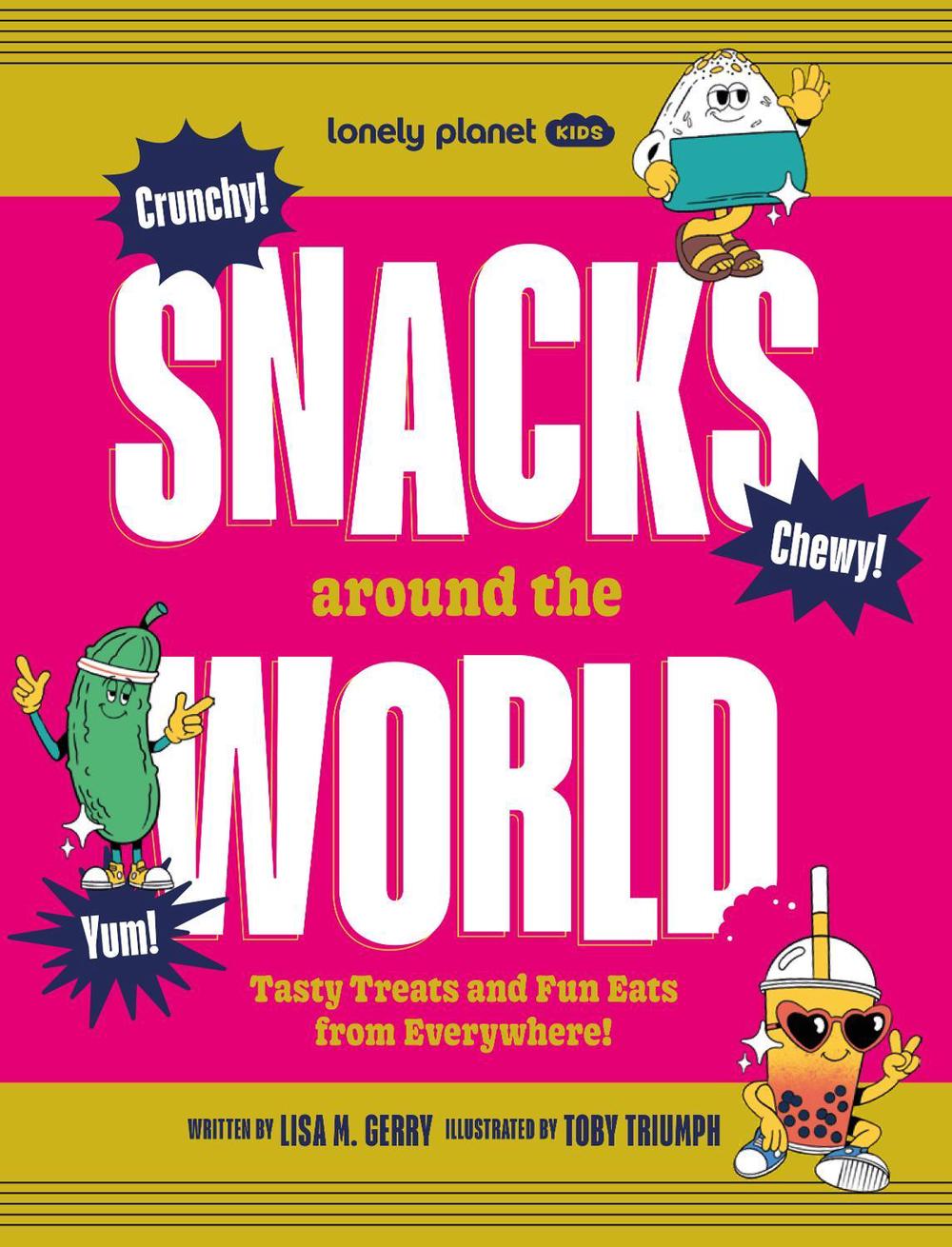 Lonely Planet Kids Snacks Around the World, 9781837585762