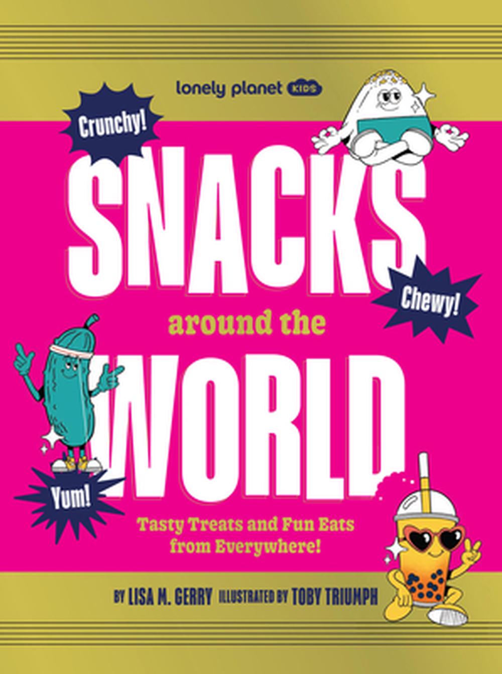 Lonely Planet Kids Snacks Around the World, 9781837585779